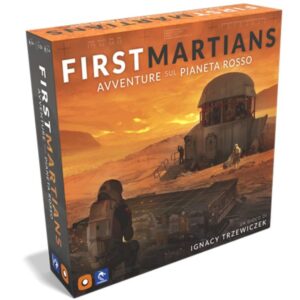First Martians - Avventure sul Pianeta Rosso